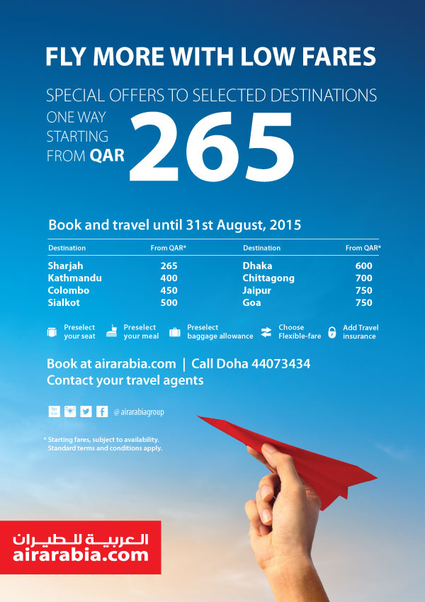 Fly more with low fares! Special offers to selected destinations one way starting from QAR 265! Book and travel until 31st August, 2015